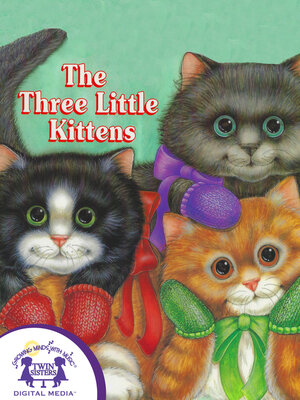 cover image of The Three Little Kittens
